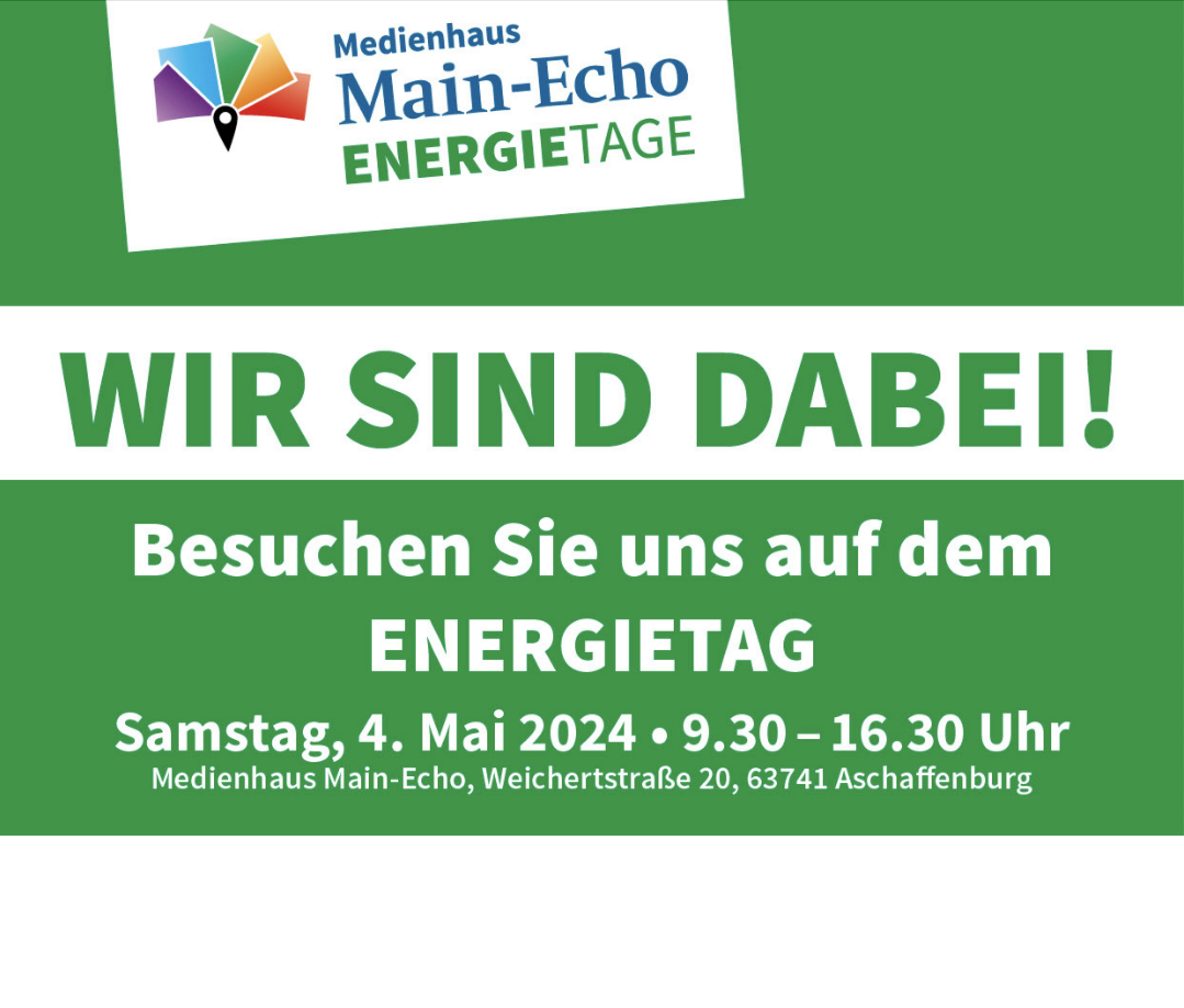 Grüne Anzeige der Main Echo Energietage mit Wir sind dabei.